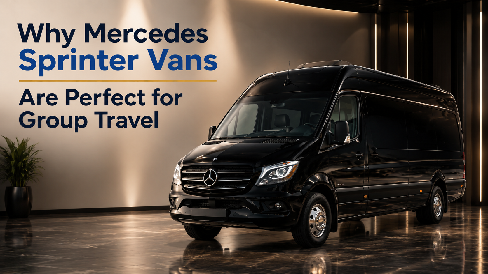 Why Mercedes Sprinter Vans Are Perfect for Group Travel
